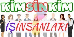 İş İnsanları Kim Kimdir?